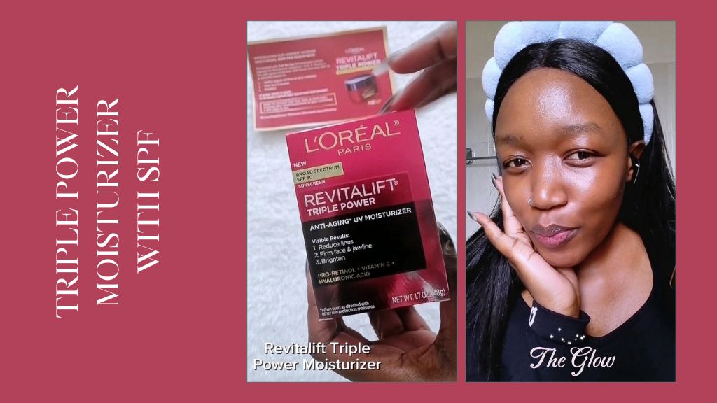 L’Oréal-Revitalift-Triple-Power-Moisturizer-with-SPF-30-–-Why-it-Fits-in-Your-Daily-Routine