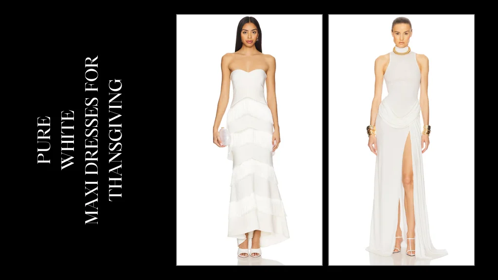 How to Shine in Pure White Maxi Dresses This Thanksgiving