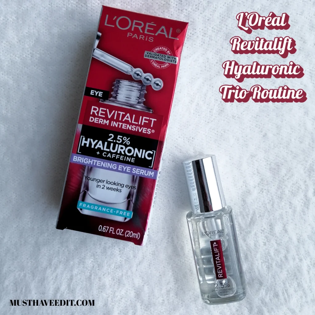 The L’Oréal Revitalift Routine That Made My Skin Look Rested, Hydrated & Glowy | My Honest Review of the Hyaluronic Acid Trio